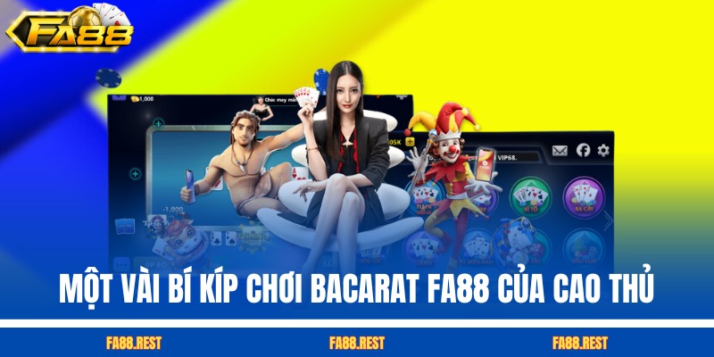 Một vài bí kíp chơi Bacarat FA88 của cao thủ