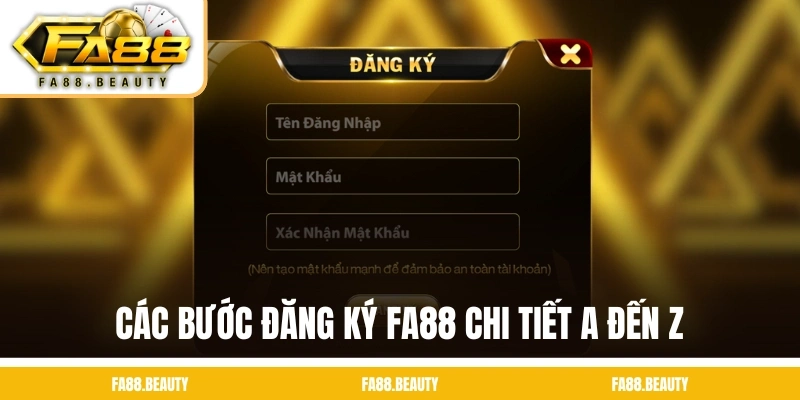 Các bước đăng ký FA88 chi tiết A đến Z