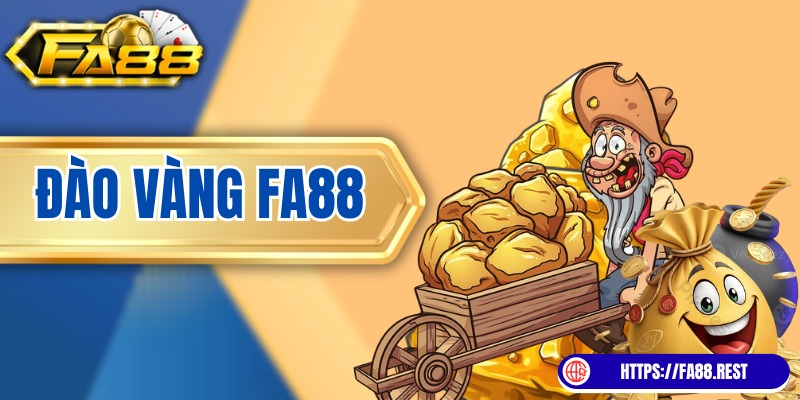 Đào Vàng FA88 – Tựa Game Tuổi Thơ Nay Đã Có Biến Thể Mới!