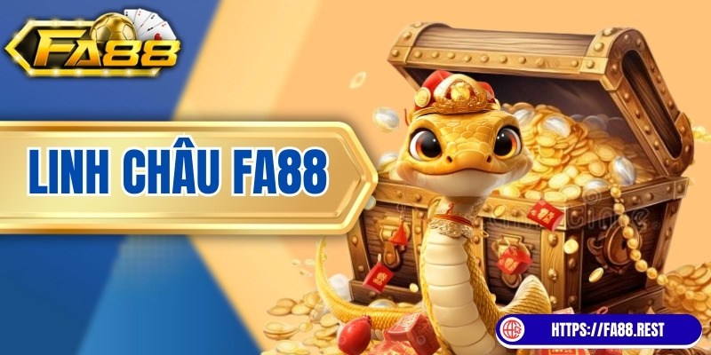 Linh Châu FA88: Game Slot Dựa Theo Linh Vật Phương Đông 2025