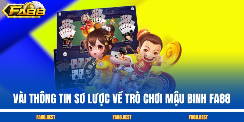 Vài thông tin sơ lược về trò chơi Mậu Binh FA88