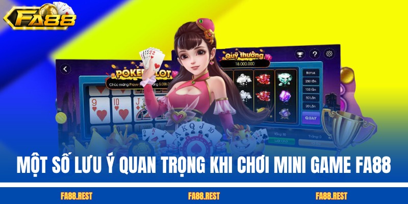 Một số lưu ý quan trọng khi bạn chơi mini game FA88
