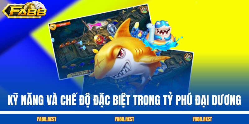 Các kỹ năng và chế độ đặc biệt trong Tỷ Phú Đại Dương